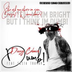 Dumb (feat. Casta Thagod)