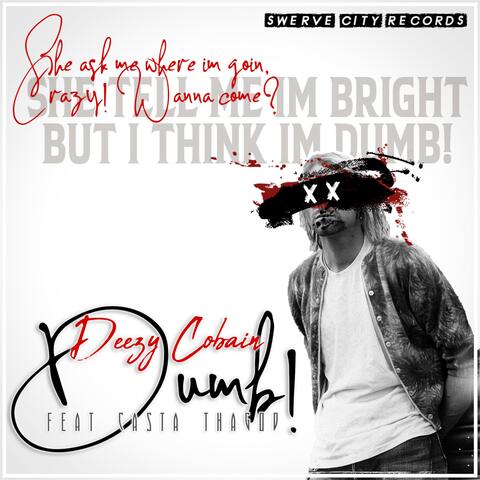Dumb (feat. Casta Thagod)
