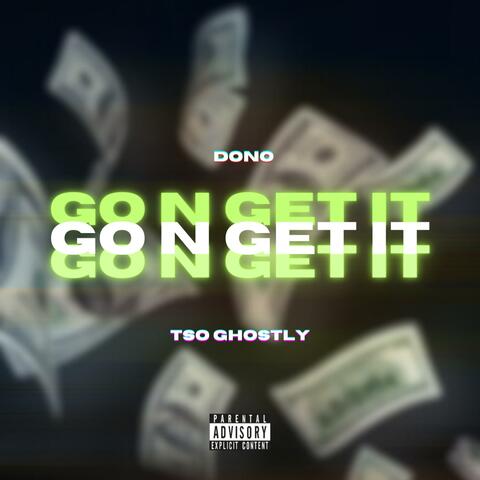 Go N Get It (feat. tso ghostly)