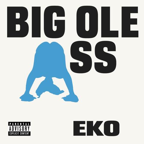 BIG OLE ASS