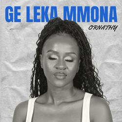 Ge leka Mmona