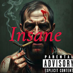 INSANE