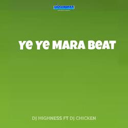 Ye Ye Mara Beat (feat. Dj Chicken)