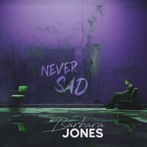 Never Sad