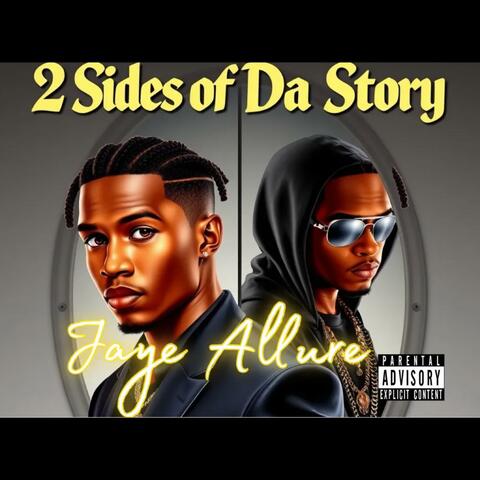 2 Sides Of Da Story