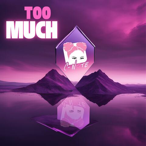 Too Much