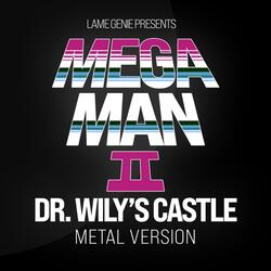 Mega Man II (Dr. Wily's Castle) (Metal Version)