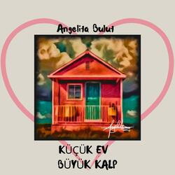 Küçük Ev Büyük Kalp