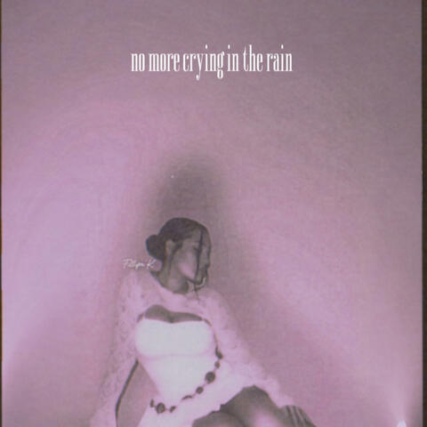 No More Crying In The Rain