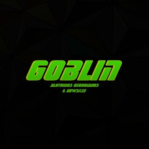 Goblin (feat. Bowskee)