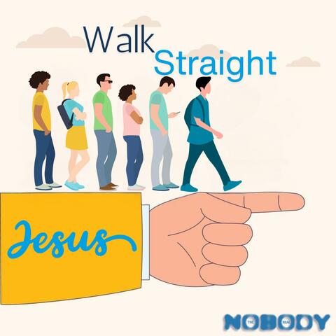 Walk Straight
