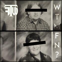 WTMFN?