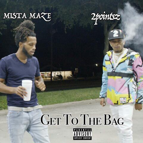 Get To The Bag (feat. 2pointsz)
