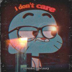 I don't care (feat. SadFace Ralphy)