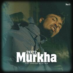 2022 Murkha (feat. Urgen Moktan)