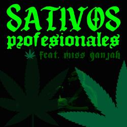 SATIVOS PROFESIONALES (feat. Miss Ganjah)