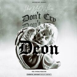 Don't Cry Deon