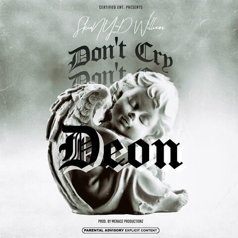 Don't Cry Deon