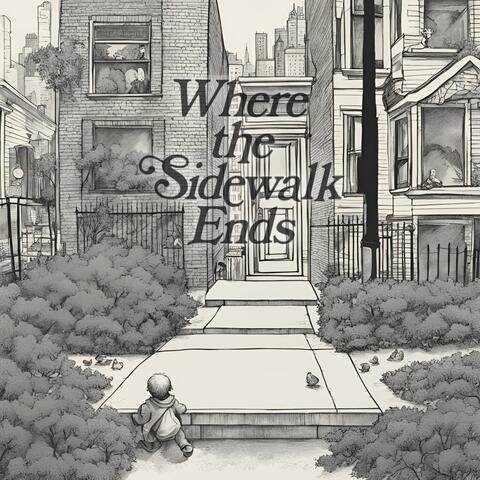 Where The Sidewalk Ends...