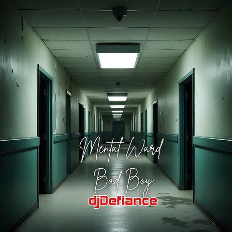 Mental Ward Bad Boy