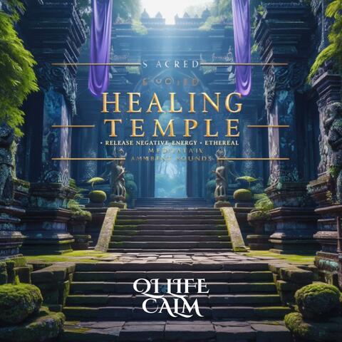 Sacred Healing Temple – Release Negative Energy – Ethereal Meditative Ambient Sounds