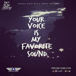 Your Voice Is My Favorite Sound