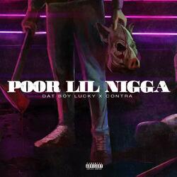 Poor Lil Nigga (feat. Contra)