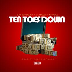 Ten Toes Down (feat. Lil Hazzy & Knuckz)