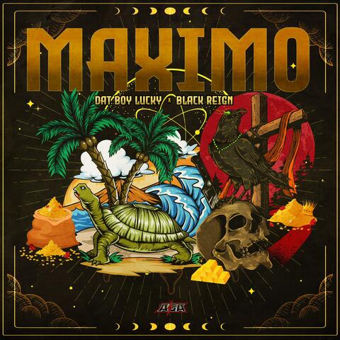 MAXIMO (feat. Black Reign)