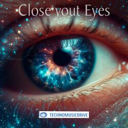 Close yout Eyes