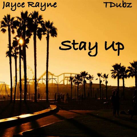 Stay Up (feat. Jayce Rayne)