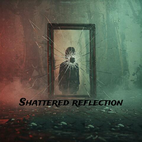 Shattered Reflection