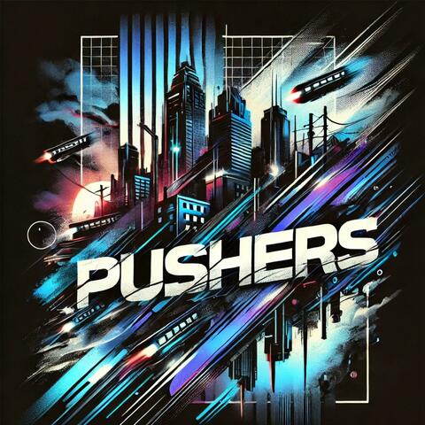 PUSHERS P