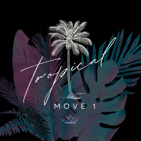 Tropical Move 1