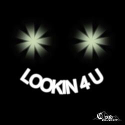 LOOKIN 4 U