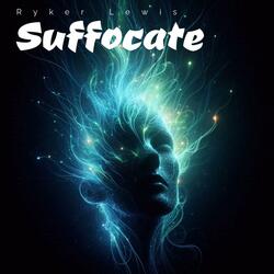 Suffocate