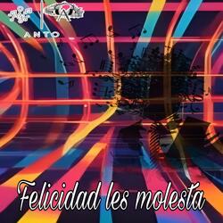 Felicidad les molestas