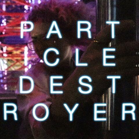 Particle Destroyer