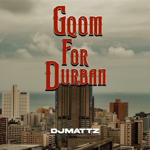 Gqom For Durban