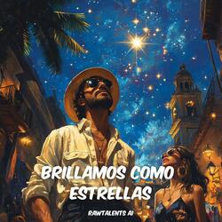 Brillamos como estrellas