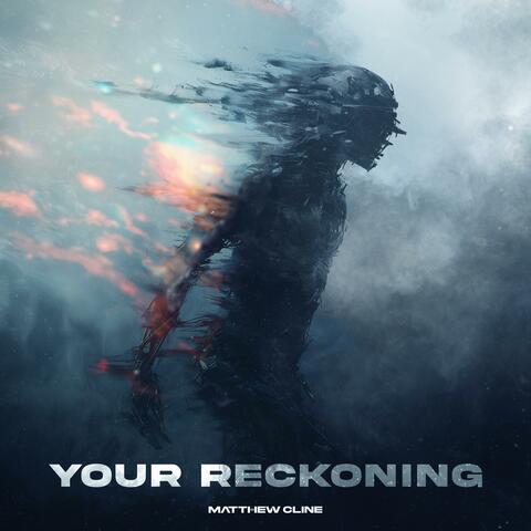 Your Reckoning