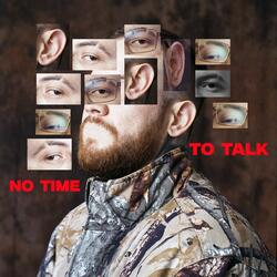 No Time To Talk