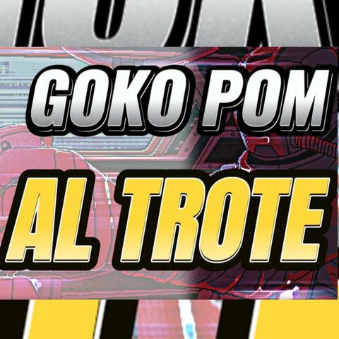 AL TROTE (feat. Goko)
