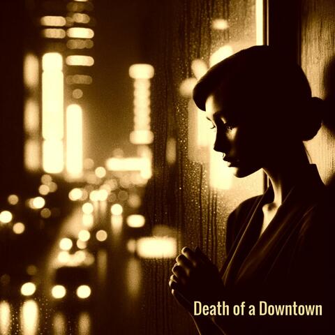 Death of a Downtown