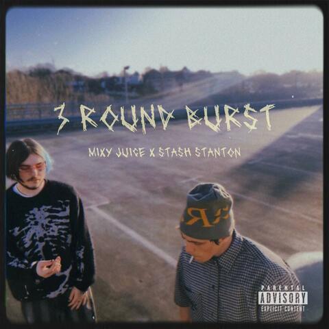 3 ROUND BURST