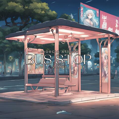 Bus Stop (feat. Samox)