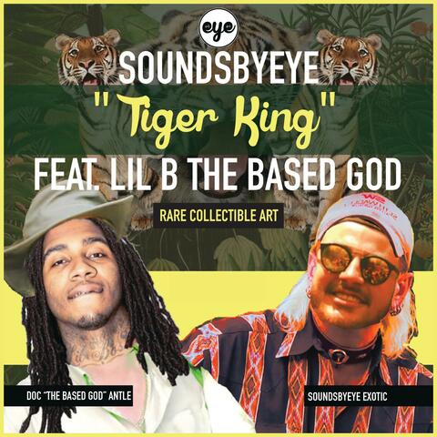 TIGER KING (feat. Lil B)