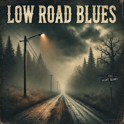 Low Road Blues