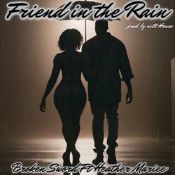 Friend in the Rain (feat. Heather Mariee)
