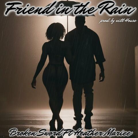 Friend in the Rain (feat. Heather Mariee)